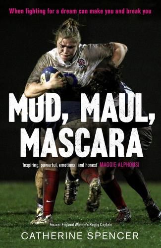 Cover image for Mud, Maul, Mascara: When fighting for a dream can make you and break you