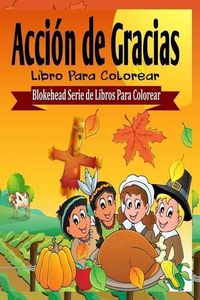 Cover image for Accion de Gracias Libro Para Colorear