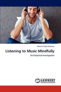Cover image for Listening to Music Mindfully