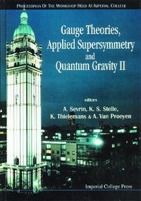 Cover image for Gauge Theories, Applied Supersymmetry And Quantum Gravity Ii - Proceedings Of The Workshop