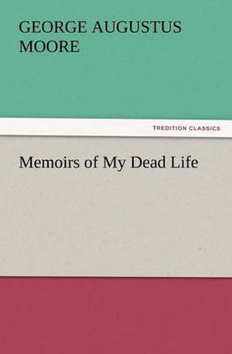 Cover image for Memoirs of My Dead Life