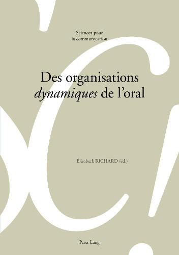 Cover image for Des Organisations  dynamiques  de l'Oral