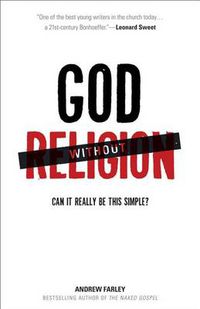 Cover image for God without Religion - Can It Really Be This Simple?