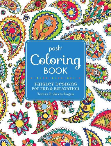 Cover image for Posh Adult Coloring Book: Paisley Designs for Fun & Relaxation