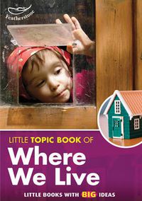 Cover image for Little Topic Book of Where We Live