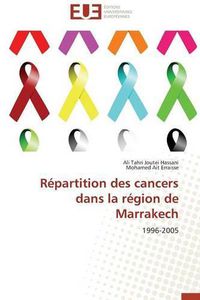 Cover image for R partition Des Cancers Dans La R gion de Marrakech