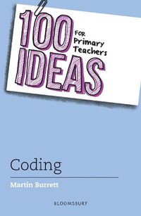 Cover image for 100 Ideas for Primary Teachers: Coding