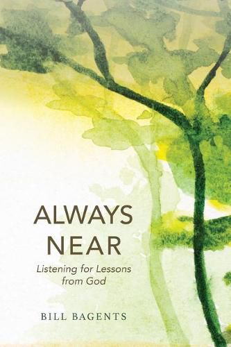 Cover image for Always Near: Listening for Lessons from God