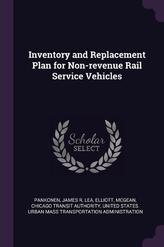 Cover image for Inventory and Replacement Plan for Non-revenue Rail Service Vehicles
