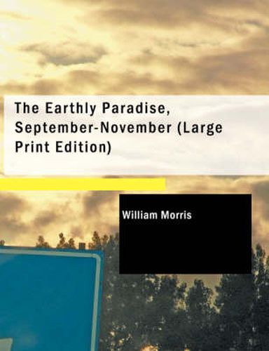 Cover image for The Earthly Paradise, September-November