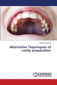 Cover image for Alternative Tequniques of cavity preparation