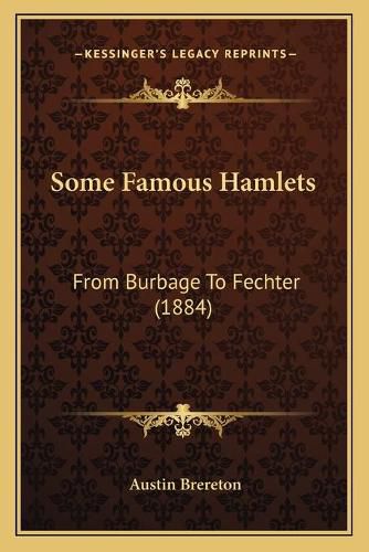 Some Famous Hamlets: From Burbage to Fechter (1884)