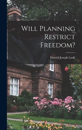 Will Planning Restrict Freedom?