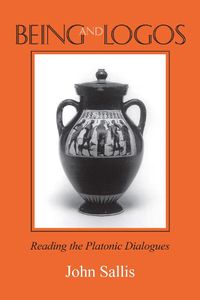 Cover image for Being and Logos: Reading the Platonic Dialogues