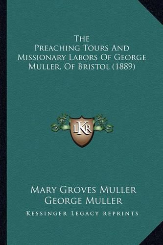 The Preaching Tours and Missionary Labors of George Muller, of Bristol (1889)