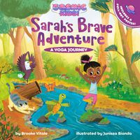 Cover image for Sarah's Brave Adventure: A Cosmic Kids Yoga Journey