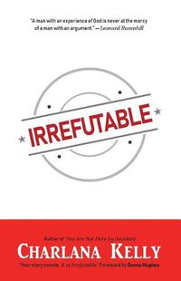 Cover image for Irrefutable