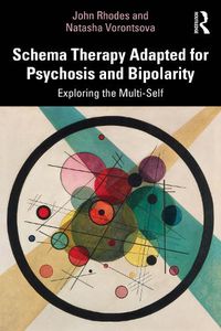 Cover image for Schema Therapy Adapted for Psychosis and Bipolarity