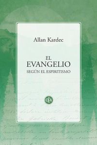 Cover image for El Evangelio Segun El Espiritismo