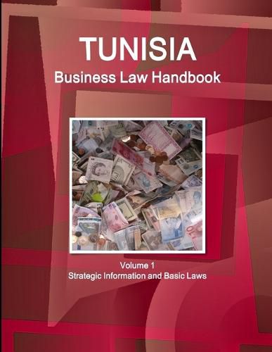 Cover image for Tunisia Business Law Handbook Volume 1 Strategic Information and Basic Laws