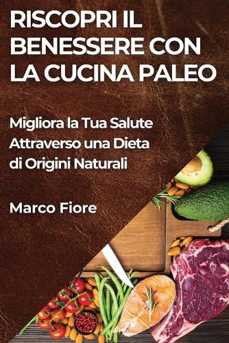 Cover image for Riscopri il Benessere con la Cucina Paleo