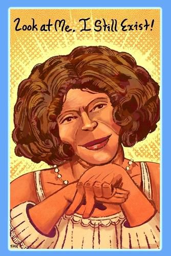 Cover image for Look at me, I still Exist!