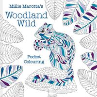 Cover image for Millie Marotta's Woodland Wild pocket colouring