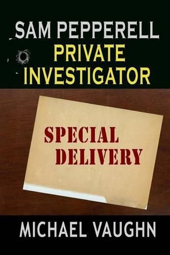 Cover image for Sam Pepperell Private Investigator: Special Delivery