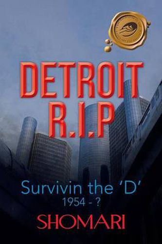 Cover image for DETRIOT R.I.P Survivin the 'D' 1954 - ?