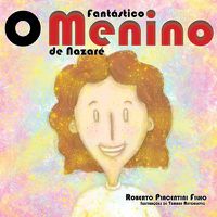 Cover image for O Fantastico Menino De Nazare