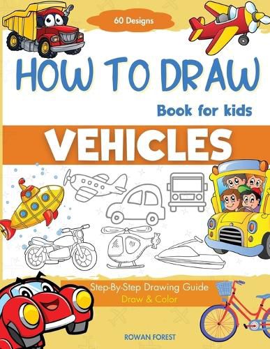 Cover image for How To Draw Vehicles Book For Kids