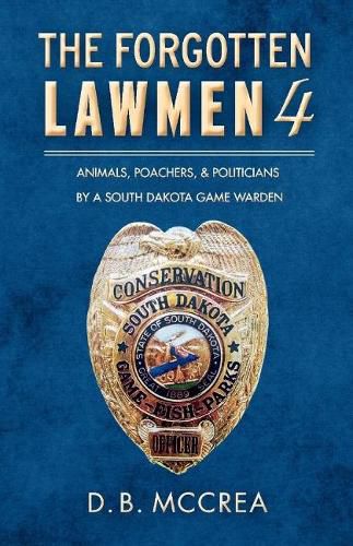 Cover image for The Forgotten Lawmen Part 4: Animals, Poachers, & Politicians