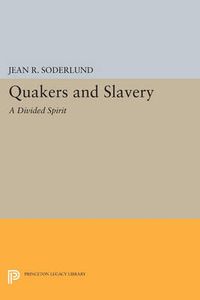 Cover image for Quakers and Slavery: A Divided Spirit