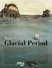 Cover image for Glacial Period: The Louvre Collection