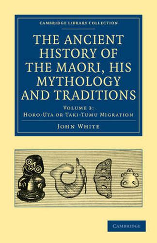 Cover image for The Ancient History of the Maori, his Mythology and Traditions