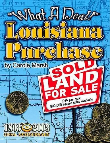 Cover image for What a Deal! the Louisiana Purchase