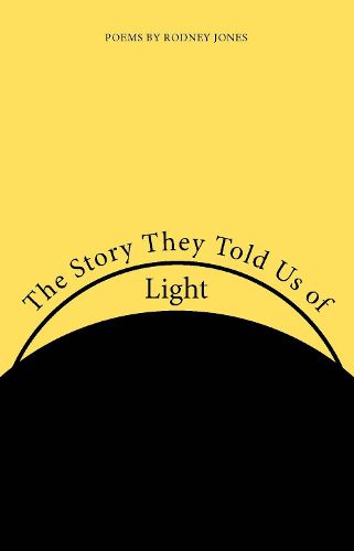 Cover image for The Story They Told Us of Light