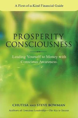 Cover image for Prosperity Consciousness. Leading Yourself to Money with Conscious Awareness