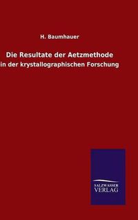 Cover image for Die Resultate der Aetzmethode