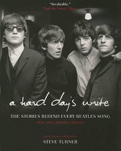 A Hard Day's Write, 3e: The Stories Behind Every Beatles Song