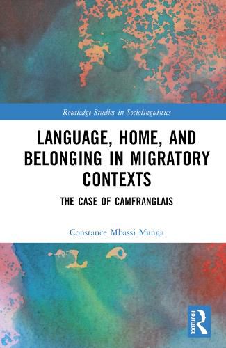 Cover image for Language, Home, and Belonging in Migratory Contexts