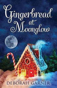 Cover image for Gingerbread at Moonglow