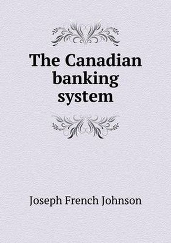 Cover image for The Canadian banking system