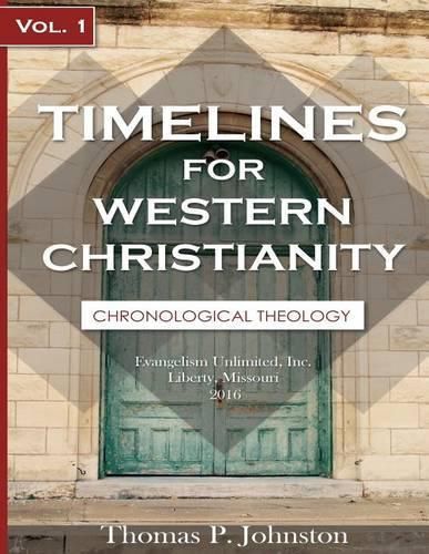 Timelines for Western Christianity, Vol 1, Chronological Theology