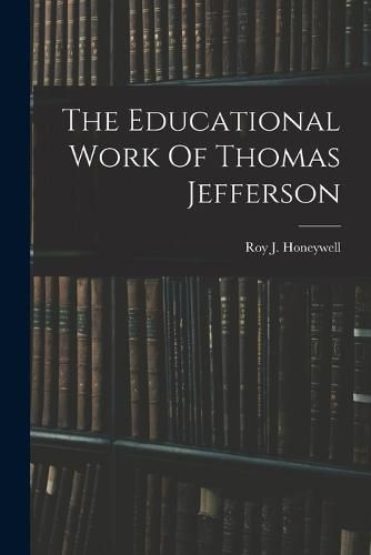 The Educational Work Of Thomas Jefferson