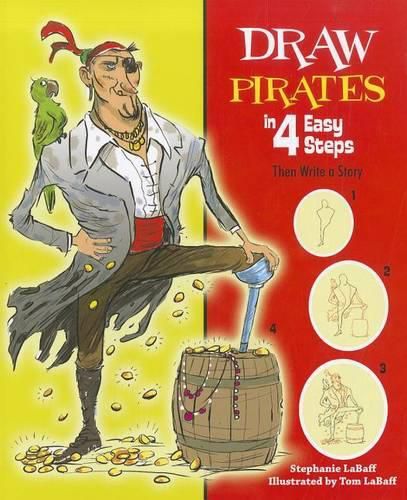 Cover image for Draw Pirates in 4 Easy Steps: Then Write a Story