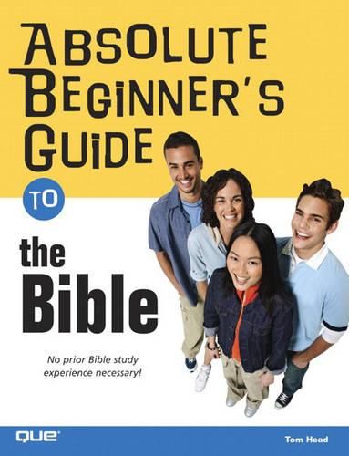 Absolute Beginner's Guide to the Bible