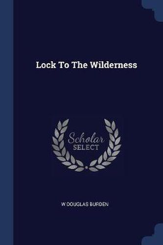 Cover image for Lock to the Wilderness