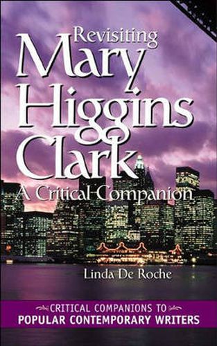 Revisiting Mary Higgins Clark: A Critical Companion