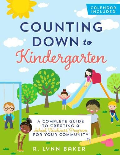 Cover image for Counting Down to Kindergarten: A Complete Guide to Creating a School Readiness Program for Your Community